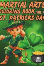 Martial Arts Coloring Book Vol.4, St. Patrick's Day Edition af Michael Nottingham