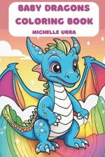 Baby Dragons Coloring Book af Michelle Urra
