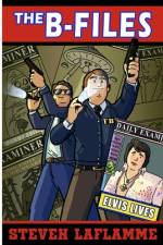 The B-Files (Elvis Lives)