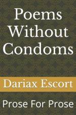 Poems Without Condoms af Dariax Escort