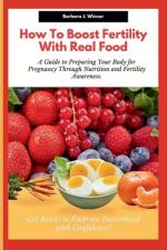 How to Boost Fertility with Real Food af Barbara J Winner