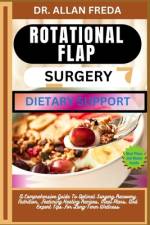 Rotational Flap Surgery Dietary Support af Allan Freda