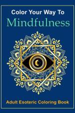 Color Your Way to Mindfulness af Tencoppers Publishing