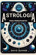 Astrologia para principiantes af David Buhner