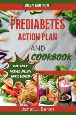 Prediabetes Action Plan and Cookbook af Janet J Baron