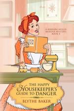 The Happy Housekeeper's Guide To Danger af Blythe Baker