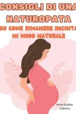 Consigli di una naturopata su come rimanere incinta in modo naturale af Anne-Sophie Cabrera