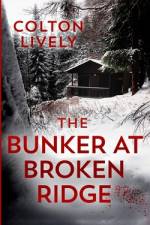 The Bunker at Broken Ridge af Colton Lively