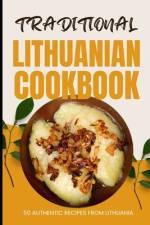 Traditional Lithuanian Cookbook af Ava Baker
