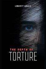 The Depth of Torture af Liberty Grace