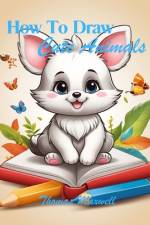 How To Draw Cute Animals For Kids af Thomas Maxwell