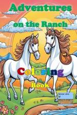 Adventures on the Ranch Coloring Book af Serene Arts M