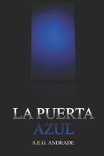 La Puerta Azul af A E G Andrade