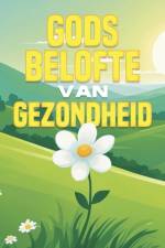 Gods belofte van gezondheid af Sherry Lee