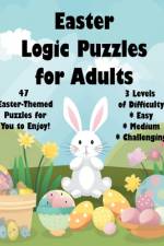 Easter Logic Puzzles for Adults af Kimberly Wylie