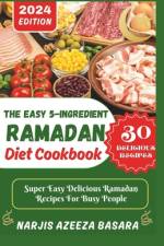 The Easy 5-Ingredient Ramadan Diet Cookbook af Narjis Azeeza Basara