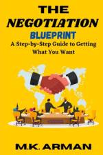 The Negotiation Blueprint af M K Arman