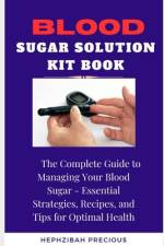 Blood Sugar Solution Kit Book af Hephzibah Precious