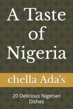 A Taste of Nigeria af Chella Ada's