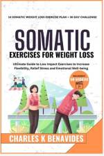 Somatic Exercises For Weight Loss af Charles K Benavides
