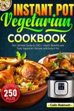 Instant Pot Vegetarian Cookbook af Colin Robinett