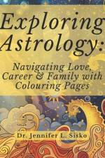 Exploring Astrology af Jennifer L Sisko