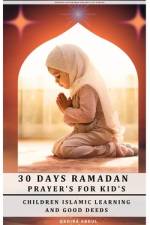 30 Days Ramadan Prayer's for Kid's af Qadira Abdul