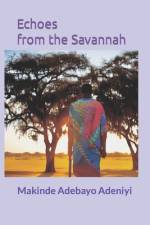Echoes from the Savannah af Makinde Adebayo Adeniyi