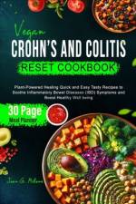 Vegan Crohn's and Colitis Reset Cookbook af Joan G Milone
