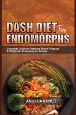 Dash Diet for Endomorphs af Angela Koslo