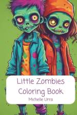 Little Zombies Coloring Book af Michelle Urra