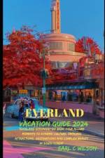 Everland Vacation Guide 2024 af Earl C Wilson
