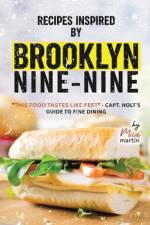 Recipes Inspired by Brooklyn Nine-Nine af Mia Martin