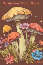 Mushroom Color Book af J K Black