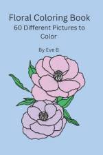 Floral Coloring Book af Eve B