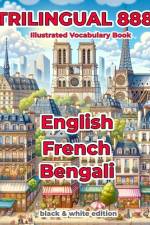 Trilingual 888 English French Bengali Illustrated Vocabulary Book af Sylvie Loiselle