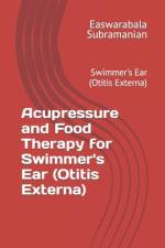 Acupressure and Food Therapy for Swimmer's Ear (Otitis Externa) af Easwarabala Subramanian