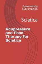 Acupressure and Food Therapy for Sciatica af Easwarabala Subramanian
