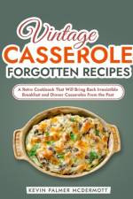 Vintage Casserole Forgotten Recipes af Kevin Palmer McDermott