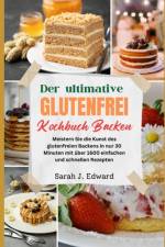 Glutenfreies Backkochbuch af Sarah J Edward