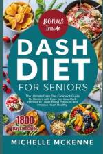 Dash Diet Cookbook for Seniors af Michelle McKenne