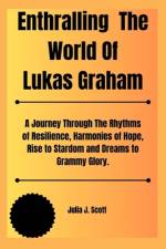 Enthralling The World Of Lukas Graham af Julia J Scott