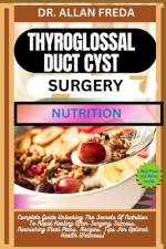 Thyroglossal Duct Cyst Surgery Nutrition af Allan Freda