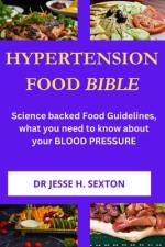 Hypertension Food Bible af Jesse H Sexton