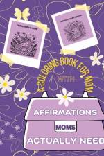 Affirmations Moms Actually Need af Luna May