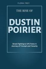 The Rise of Dustin Poirier af Flora Frey