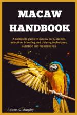 Macaw Handbook af Robert C Murphy
