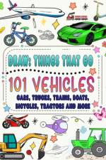 101 vehicles and things that go af Naima Press