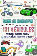 101 véhicules et choses qui vont af Naima Press