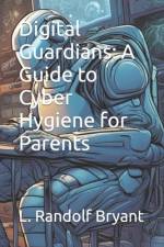 Digital Guardians af L Randolf Bryant